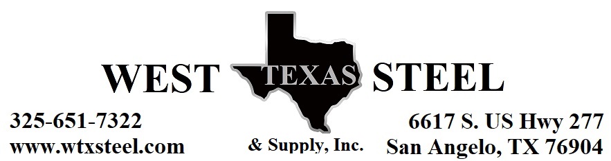 West Texas Steel & Supply, Inc. 6617 S US Hwy 277, San Angelo, TX 76904 325-651-7322